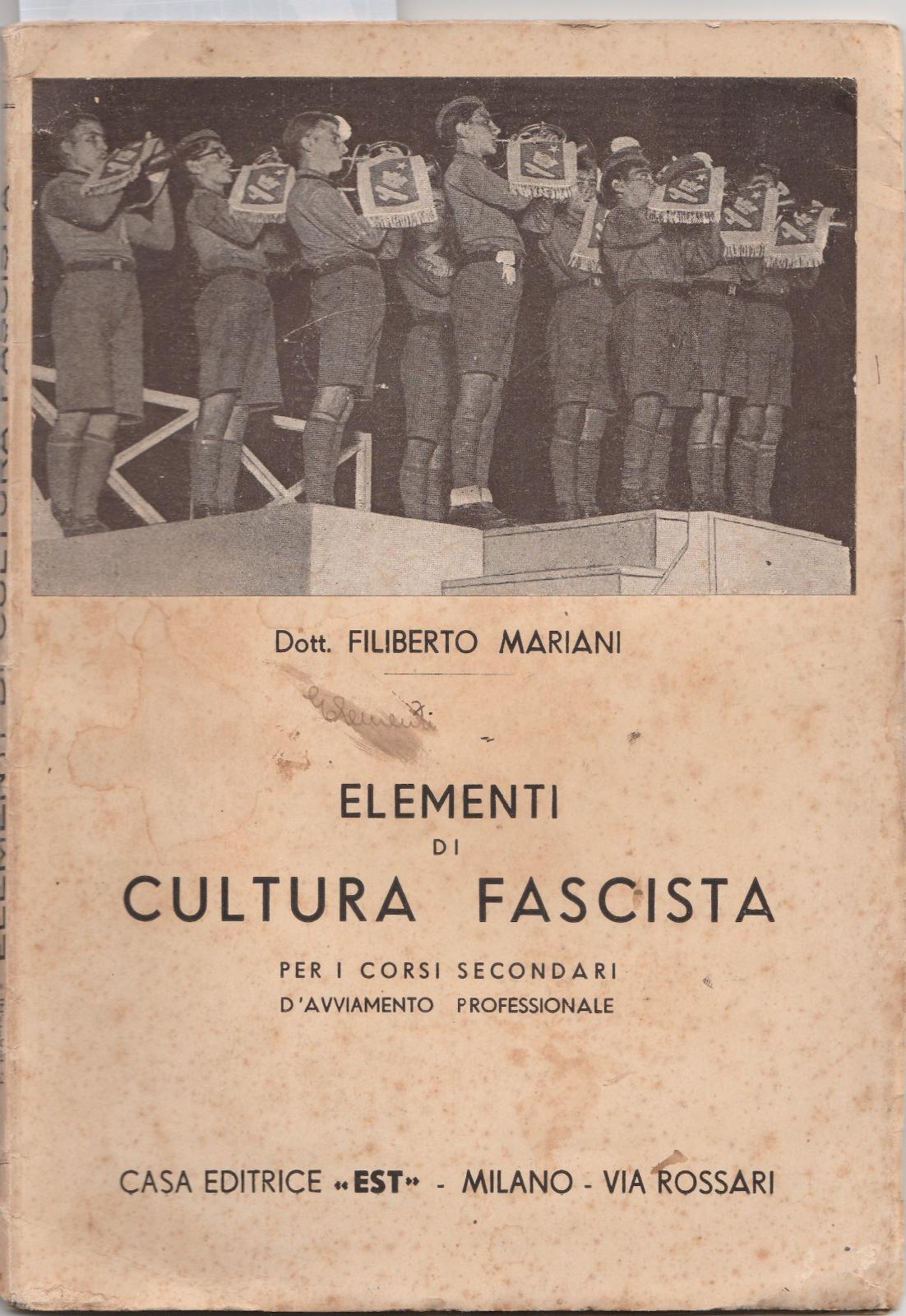 Filiberto Mariani ELEMENTI DI CULTURA FASCISTA per i corsi secondari …