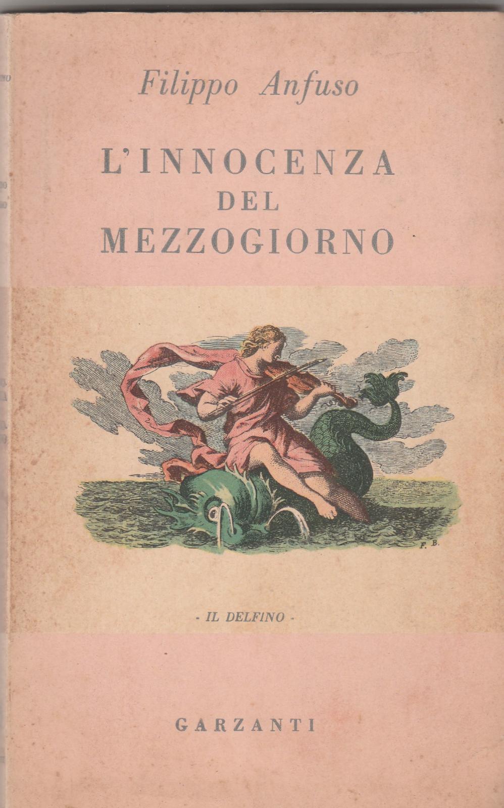 Filippo Anfuso L'innocenza del Mezzogiorno Garzanti 1951 1∞ ed.