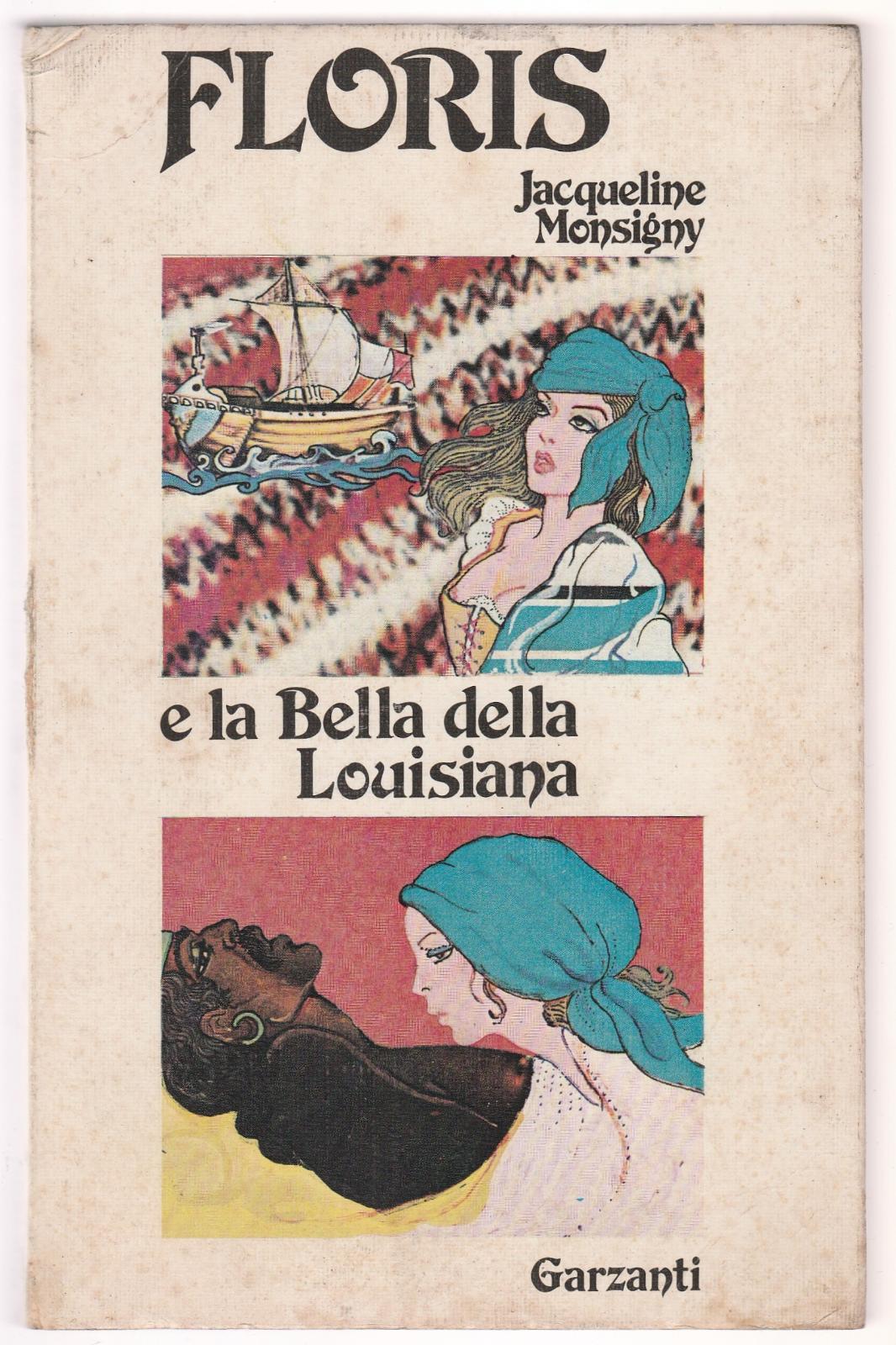 Floris E La Bella Della Louisiana Garzanti 1976 1° Ed. …