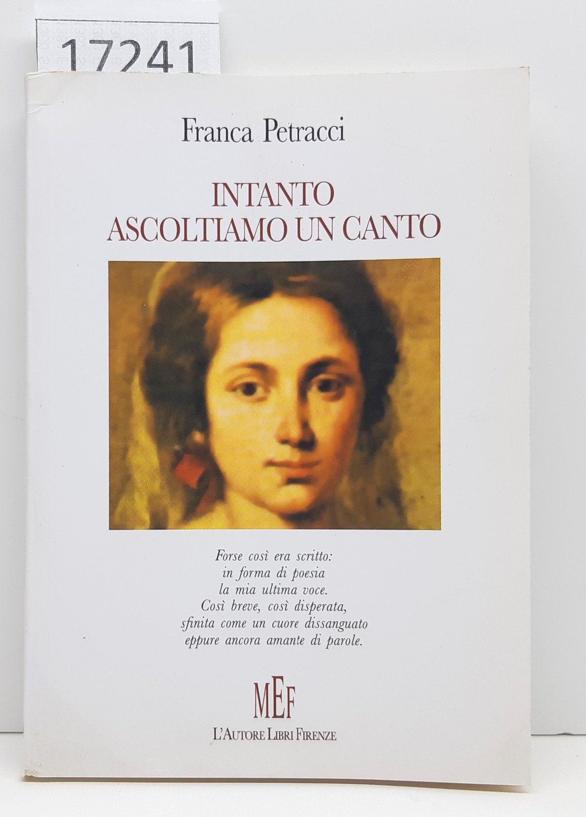 Franca Petracci Intanto ascoltiamo un canto L'autore Libri Firenze 2007