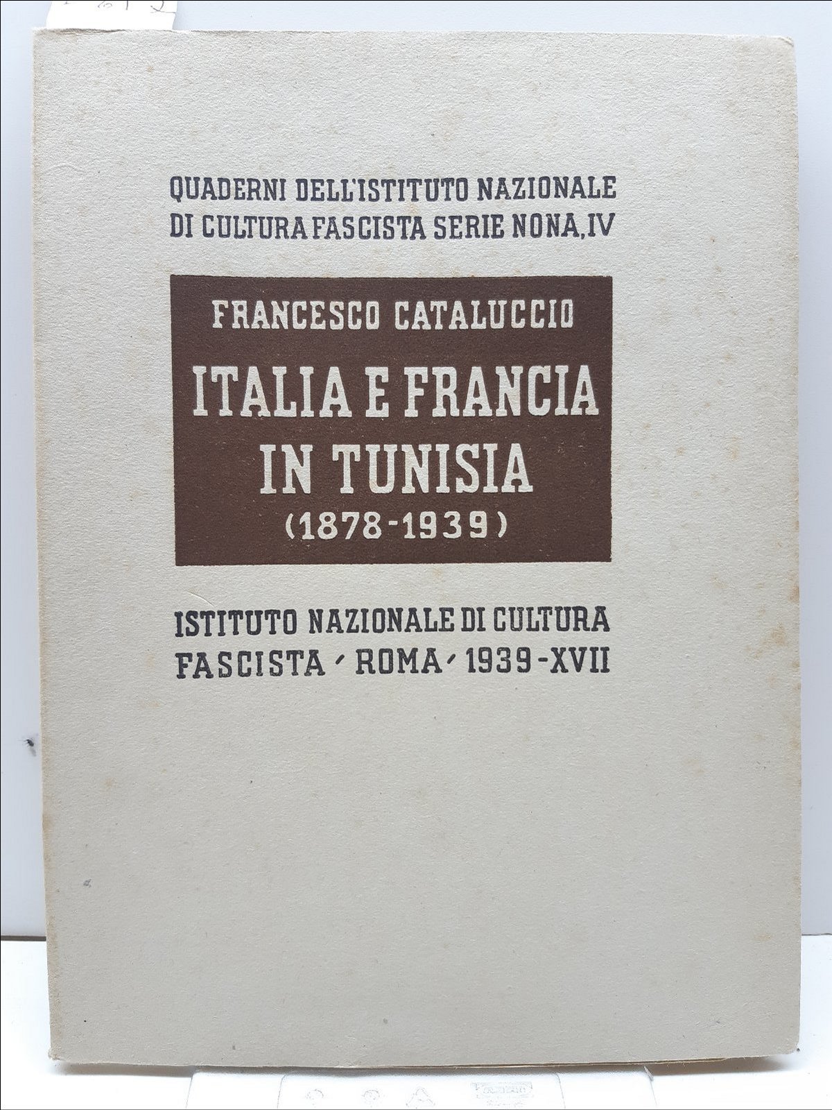 Francesco Cataluccio Italia e Francia in Tunisia 1878-1939 Istituto Nazionale …