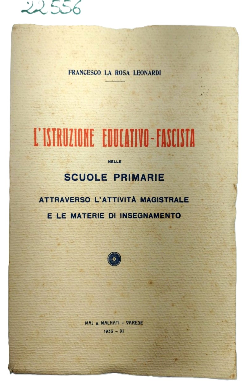 Francesco La Rosa Leonardi L'istruzione educativo-fascista nelle scuole primarie 1939