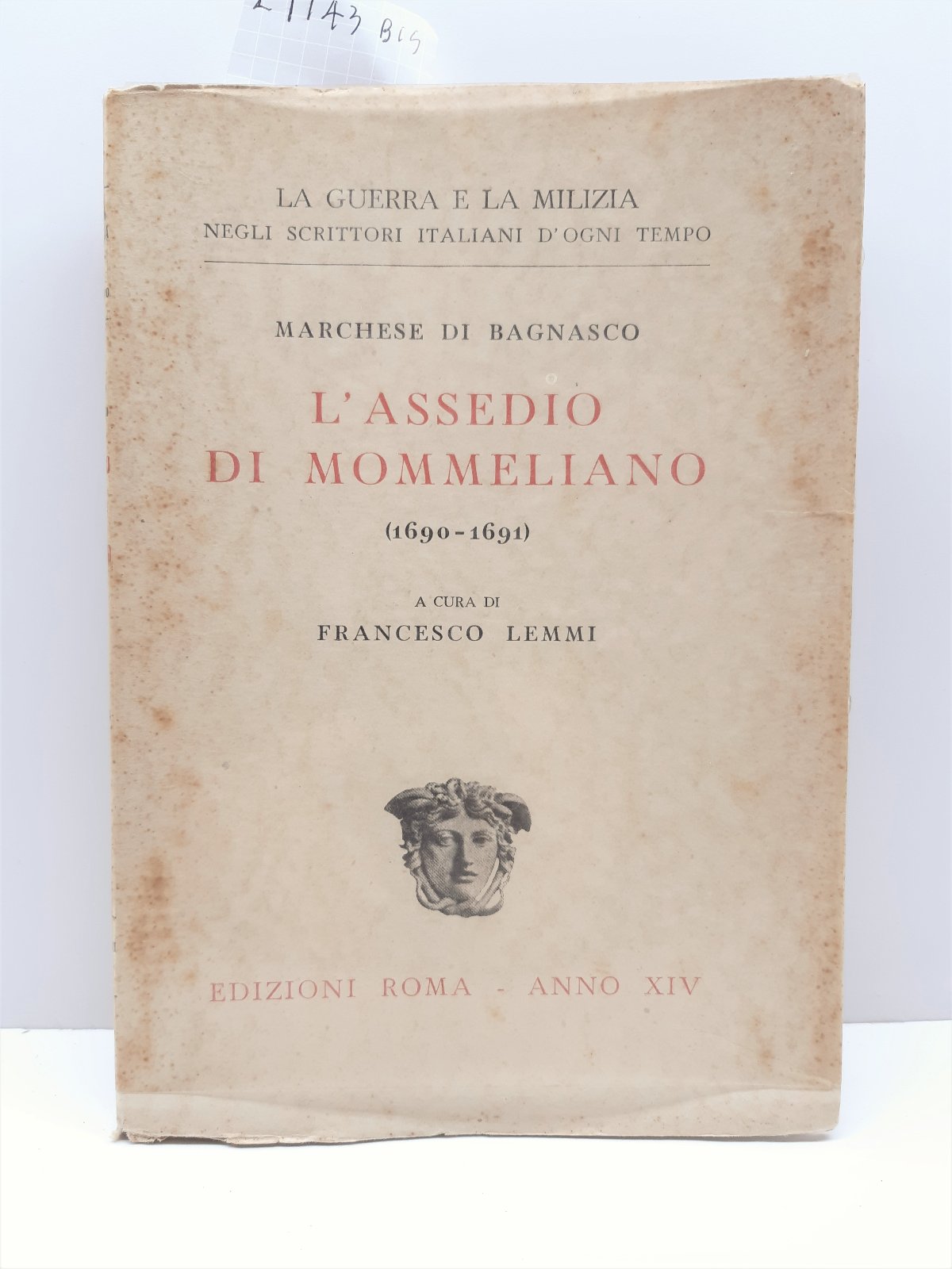 Francesco Lemmi L'assedio di Mommeliano 1690-1691 edizioni Roma 1935