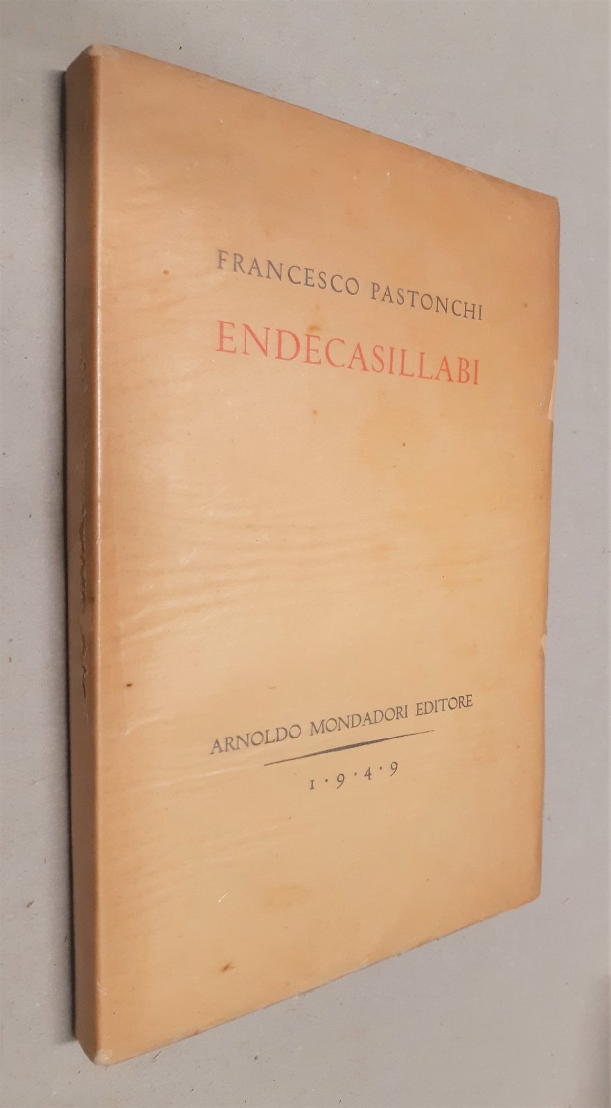 Francesco Pastonchi Endecasillabi Mondadori 1949