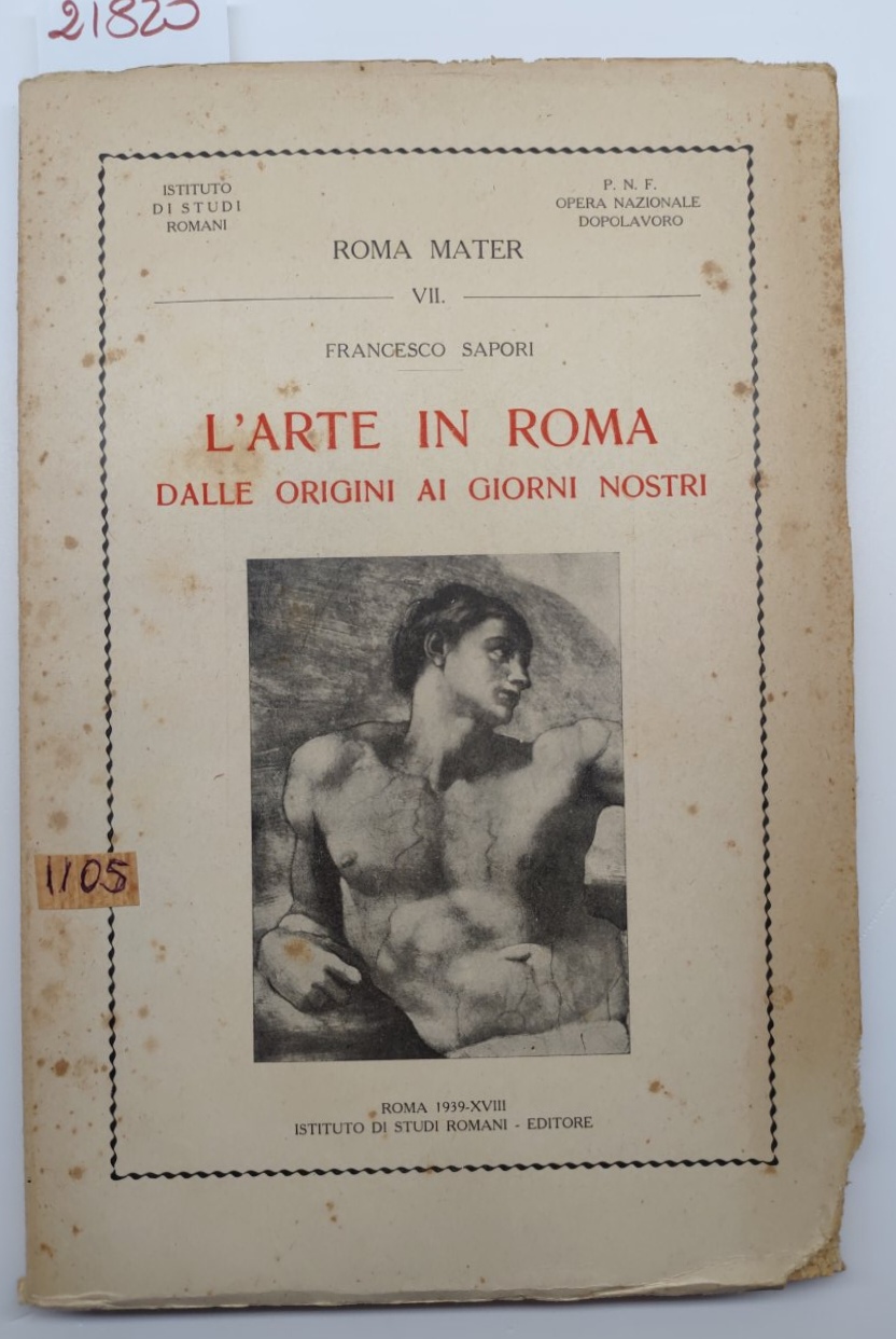 Francesco Sapori L'arte in Roma dalle origini ai giorni nostri …