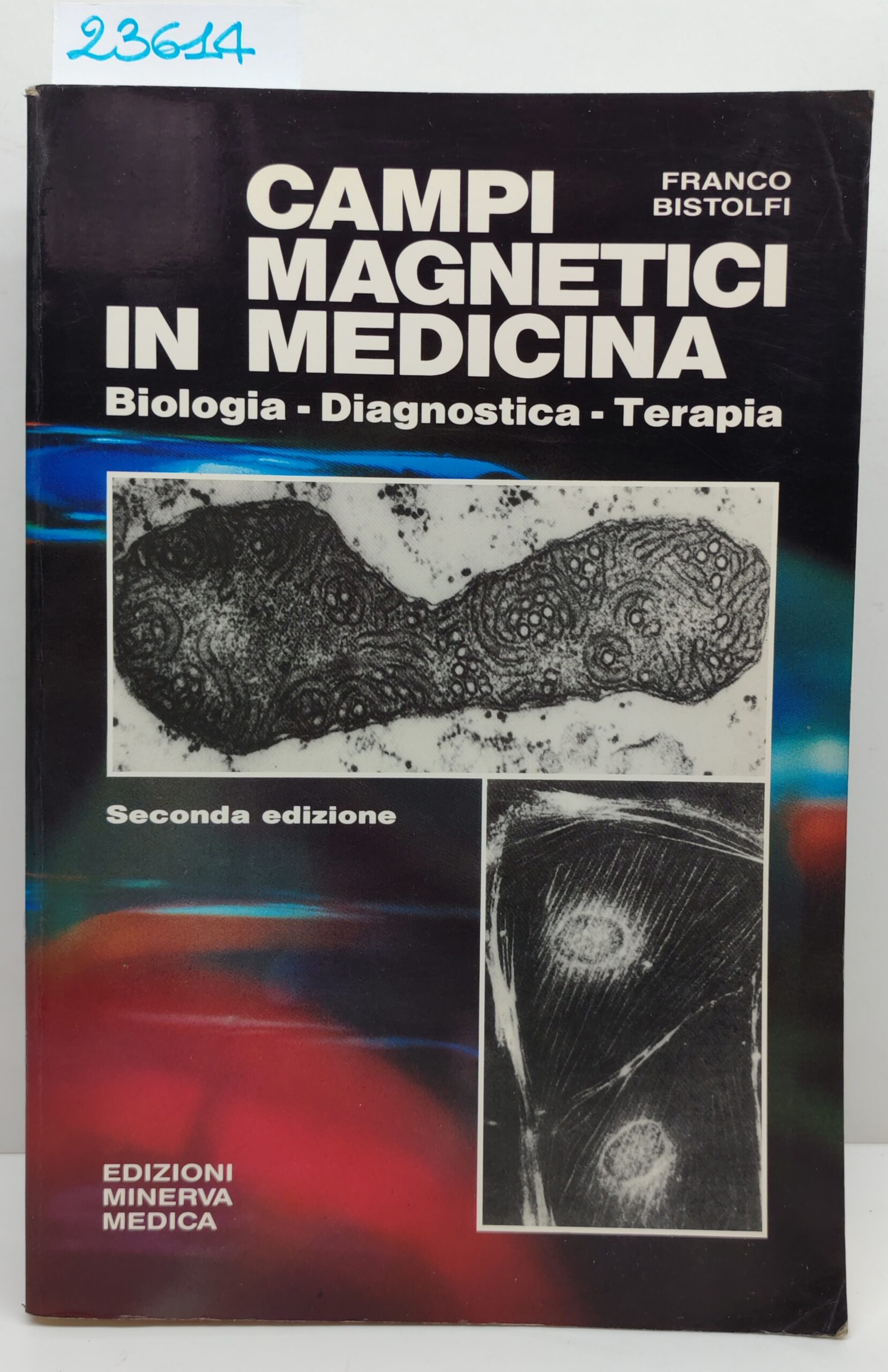 Franco Bistolfi Campi magnetici in medicina biologia diagnostica terapia Minerva …