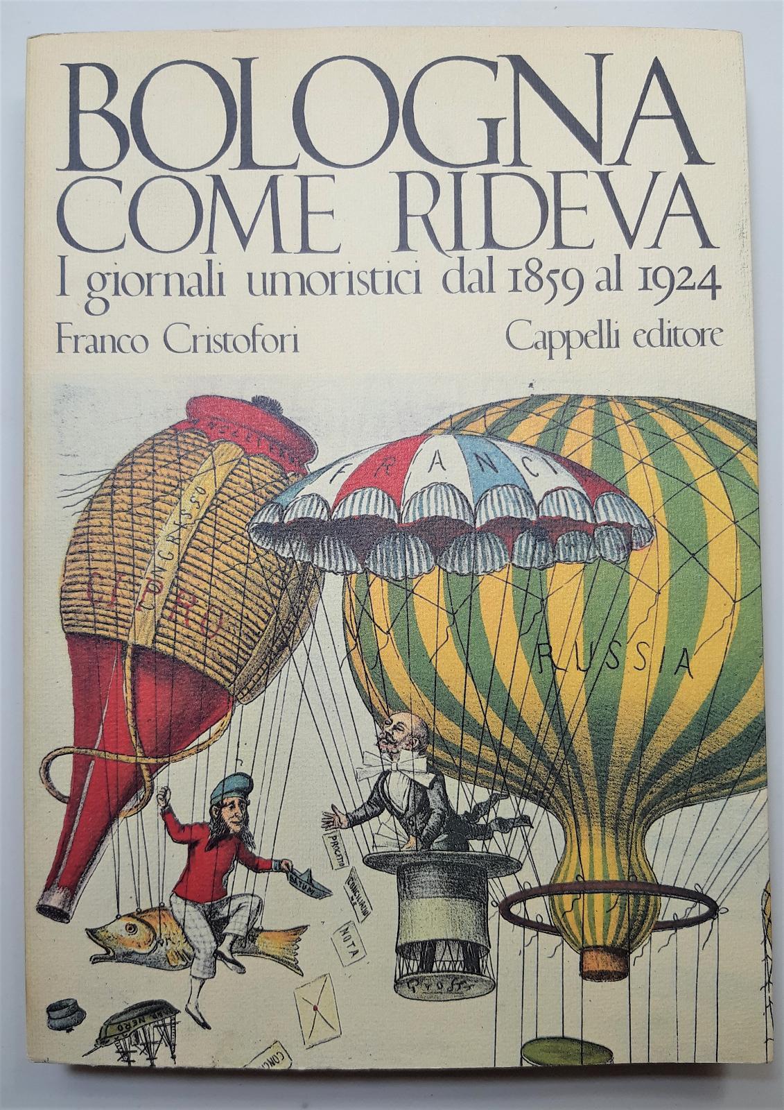 Franco Cristofori Bologna come rideva i giornali umoristici dal 1859 …