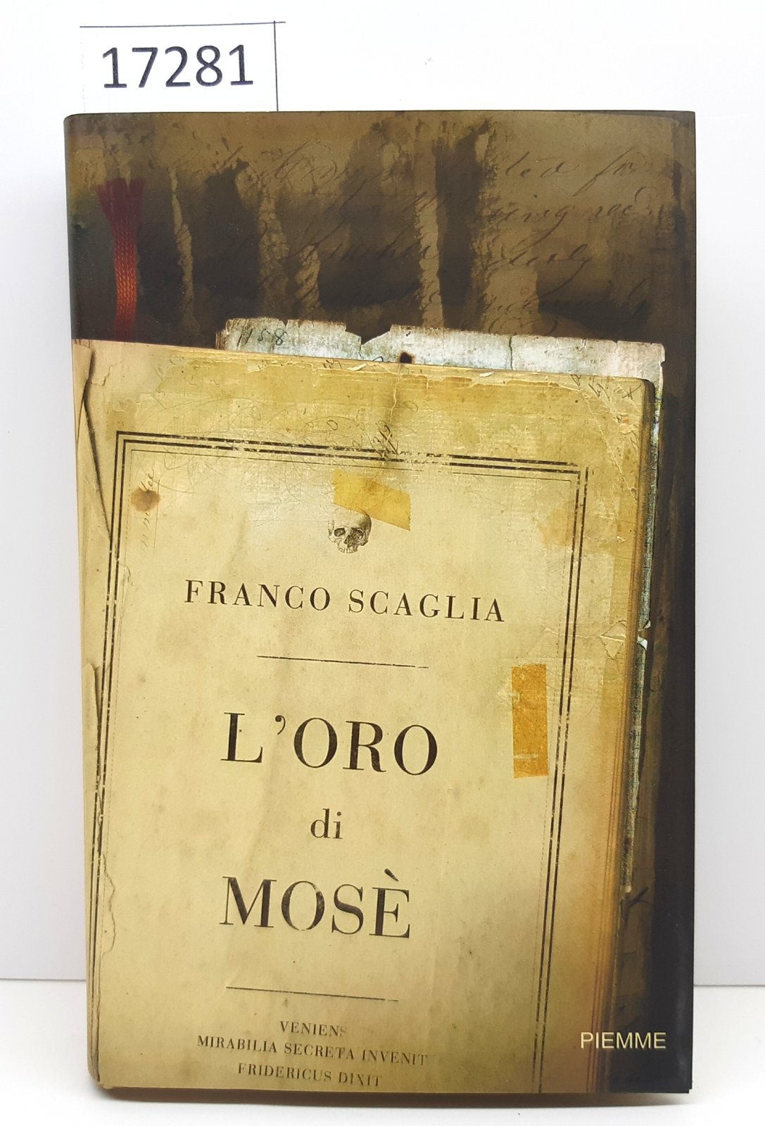 Franco Scaglia L'oro di Mosè Piemme 1° edizione 2006