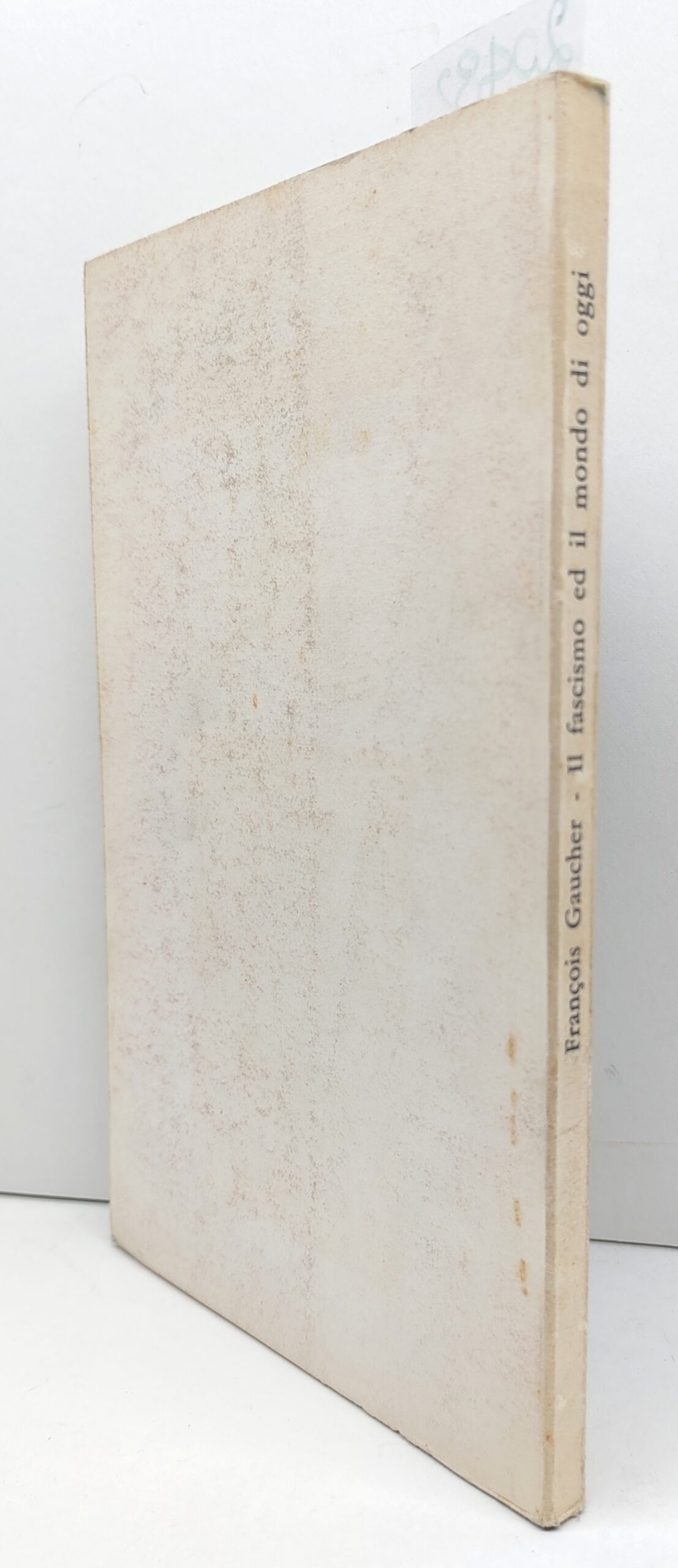 Francois Gaucher Il fascismo e il mondo di oggi Volpe …