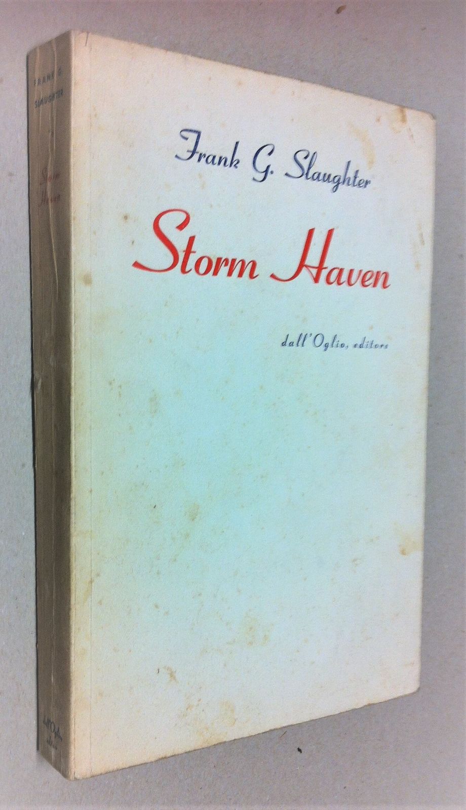 Frank G. Slaughter Storm Haven dall'Oglio 1957