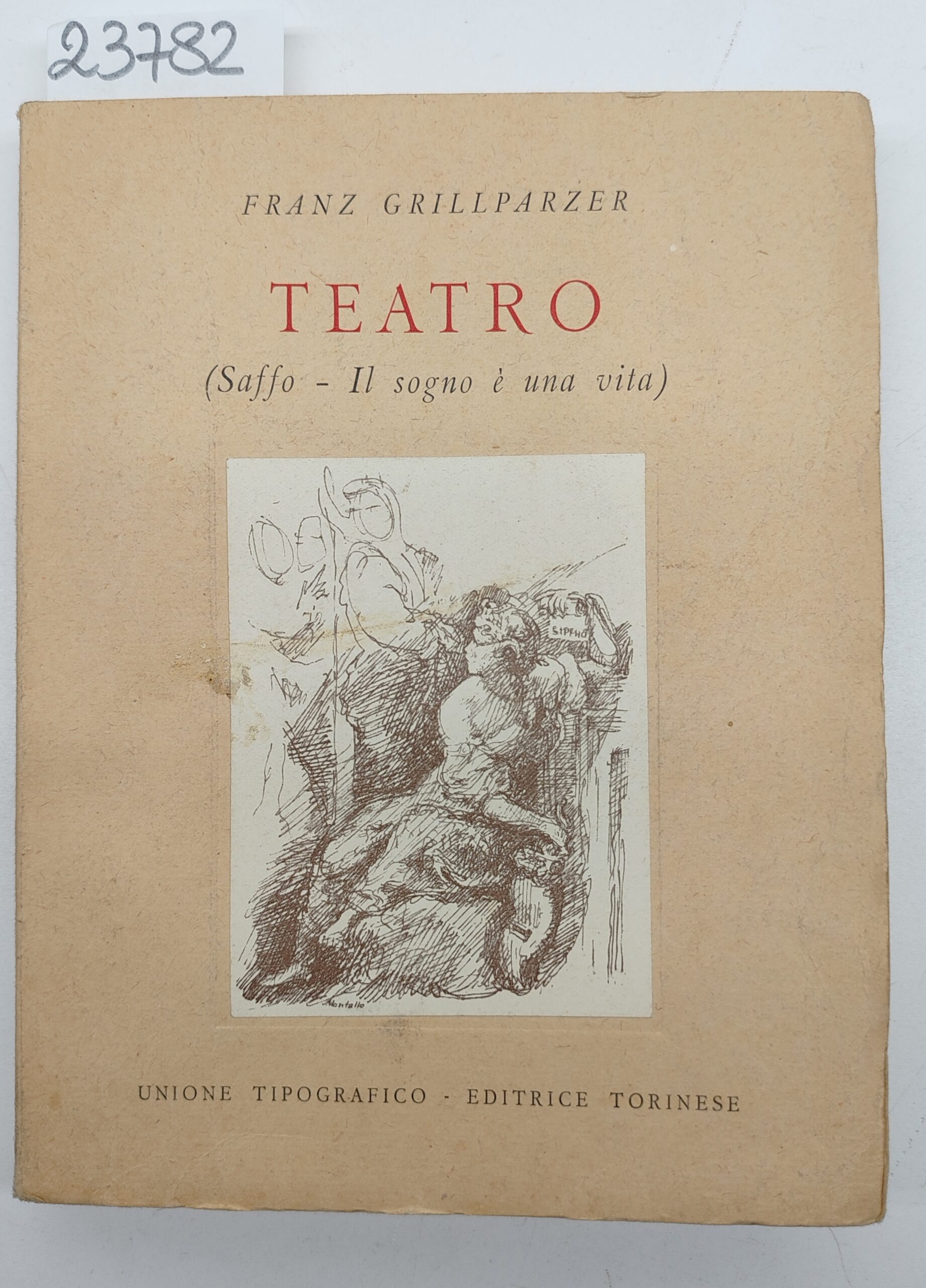 Franz Grillparzer Teatro (Saffo, Il sogno è una vita) UTET …