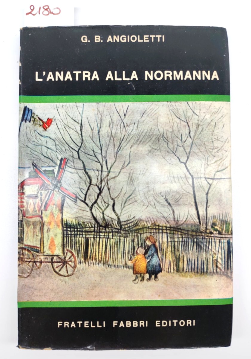 G. B. Angioletti L'anatra alla Normanna Fabbri 1957