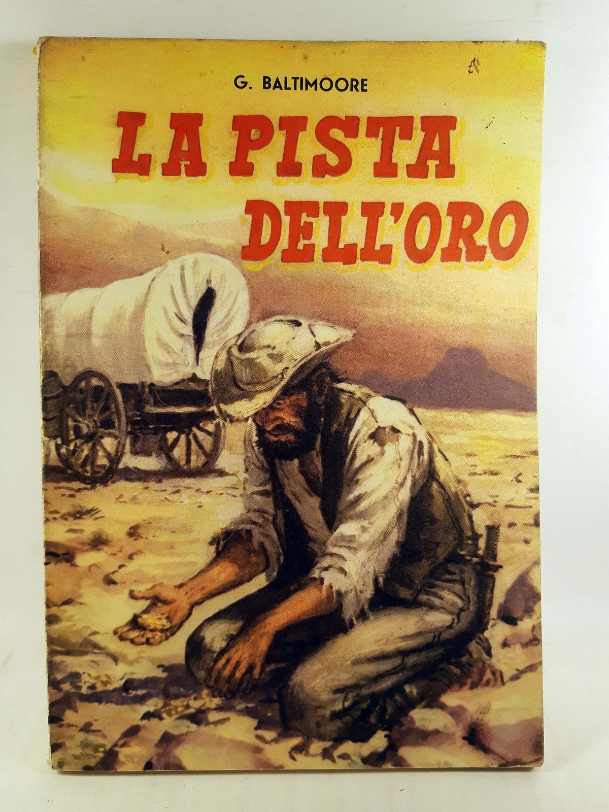 G. Baltimoore La pista dell'oro Capitol 1967
