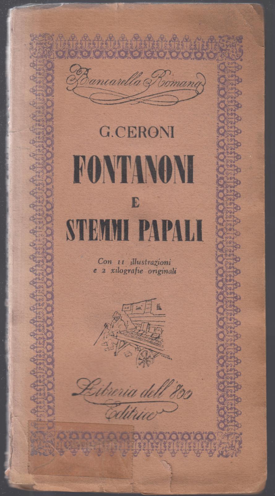 G. Ceroni-Fontanoni E Stemmi Papali- Libreria Dell'800 1945