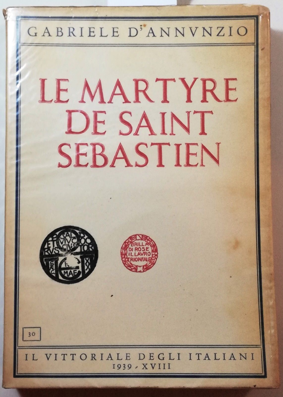 G. D'annunzio--Le Martyre De Saint Sebastein Il Vittoriale Degli Annali …