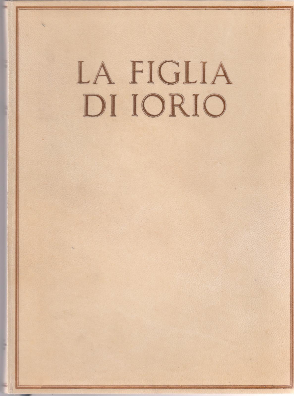 G. D'annunzio-La Figlia Di Iorio-L'oleandro 1936-L4140
