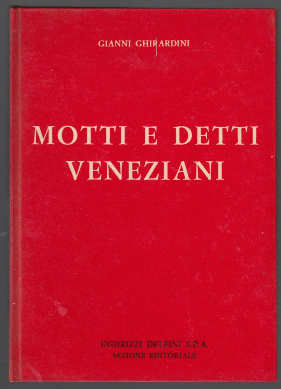 G. Ghirardini-Motti E Detti Veneziani- Delfini Spa S.D.1∞ Edizione-L3313