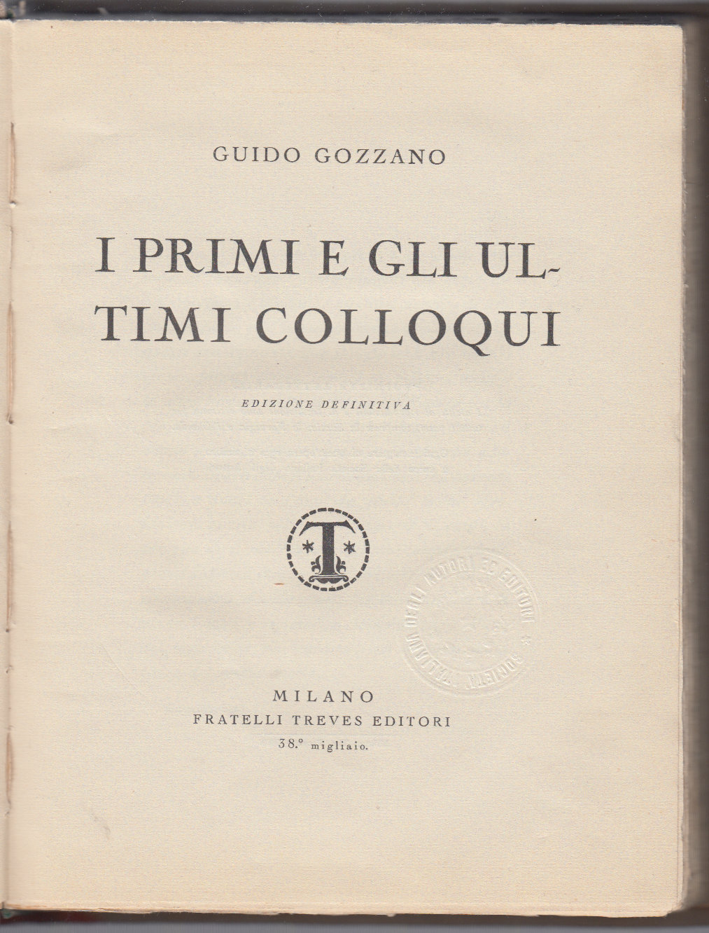 G. Gozzano I Primi E Gli Ultimi Colloqui-Milano Treves 38∞ …