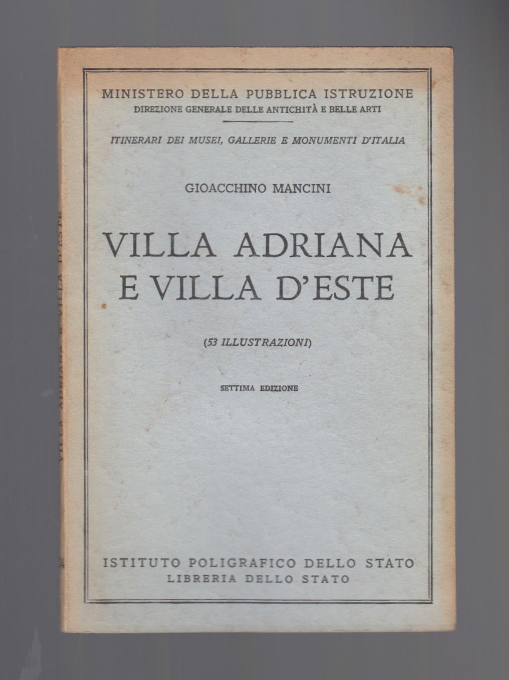 G. Mancini-Villa Adriana E Villa D'este 7∞ Ediz. Ist. Poligr. …