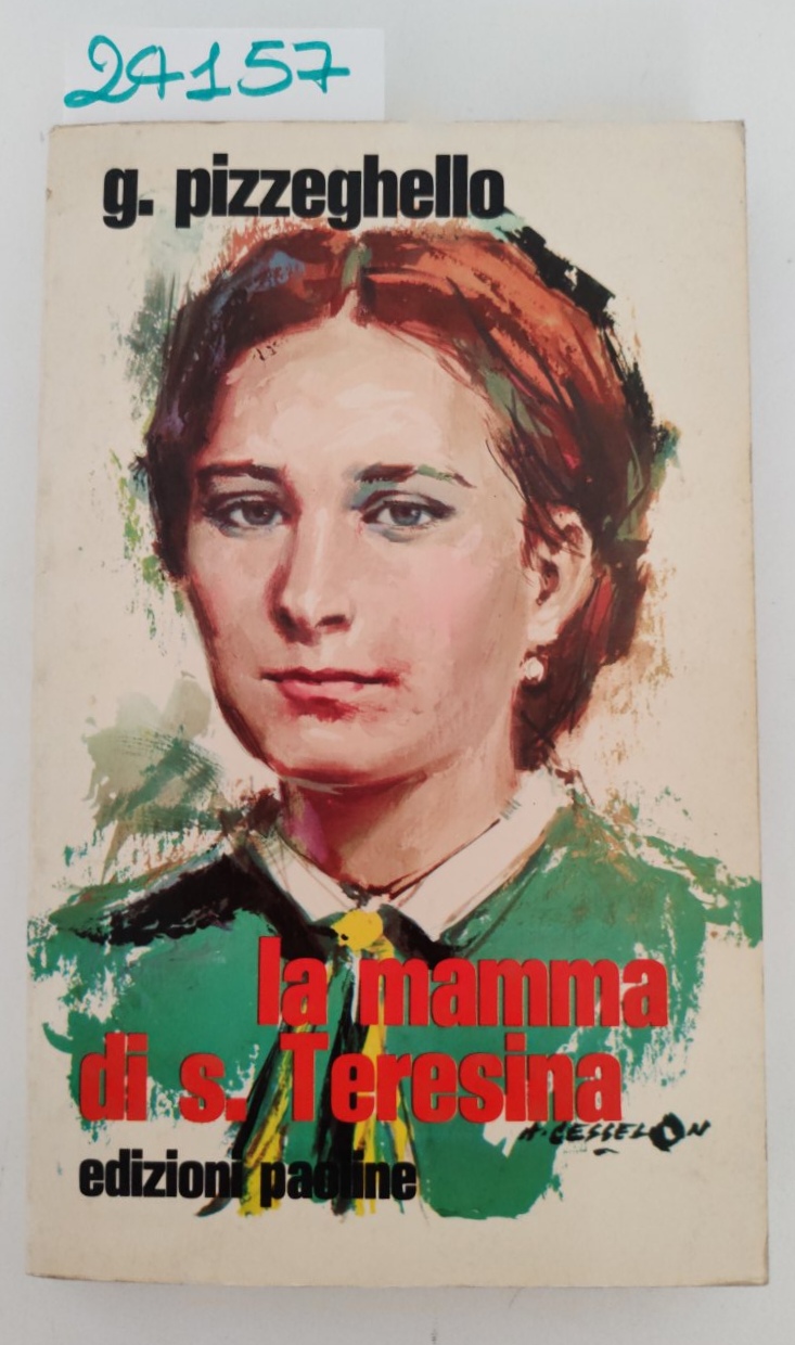 G. Pizzeghello La mamma di S Teresina Paoline 4° edizione …