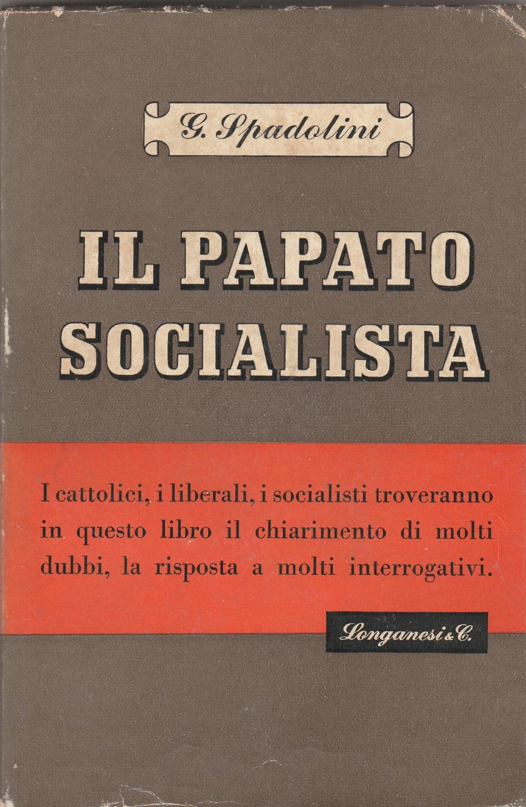 G. Spadolini il papato Socialista Longanesi 1950