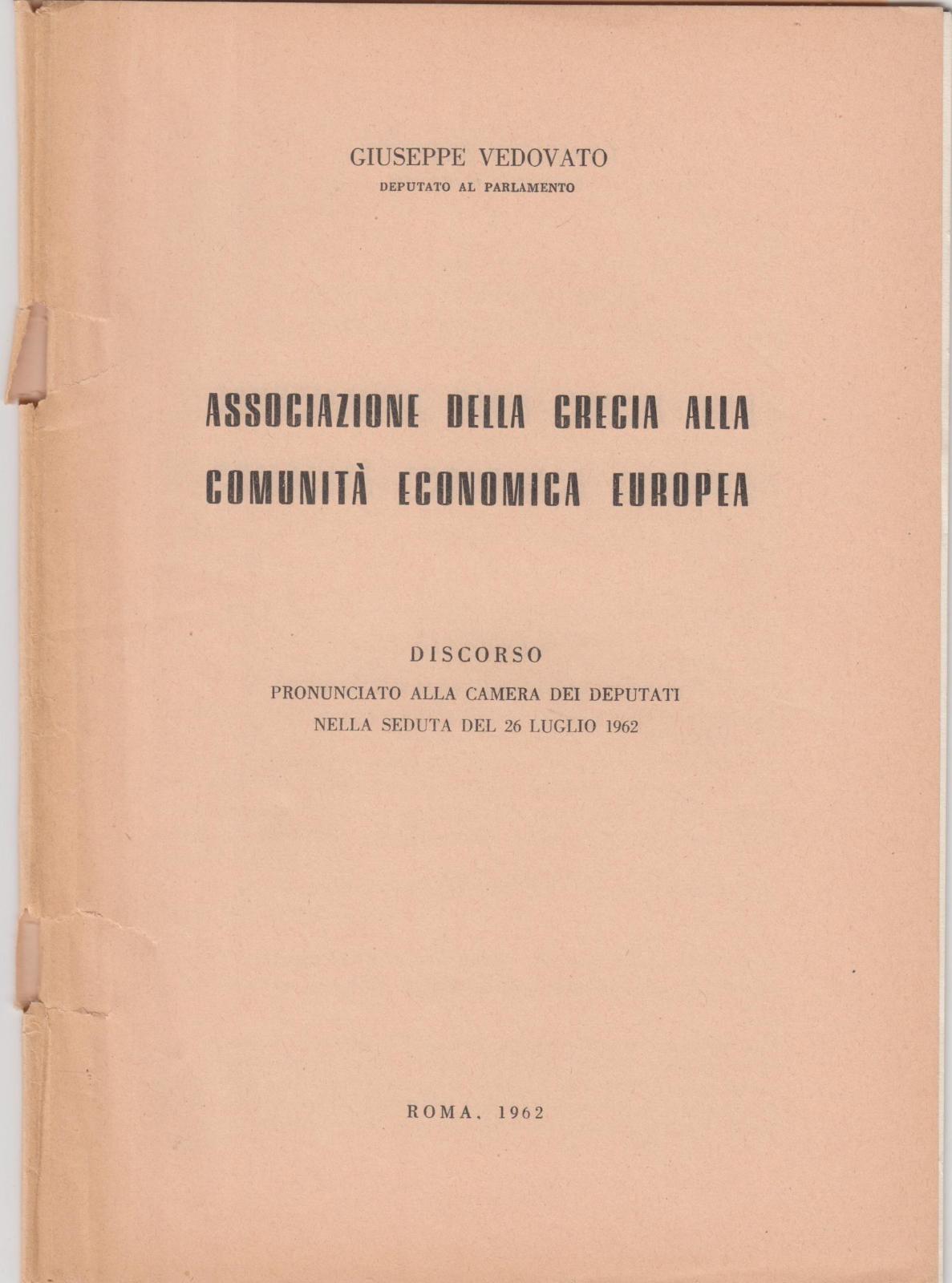 G. Vedovato Associazione della Grecia alla comunit‡ economica europea 1962 …