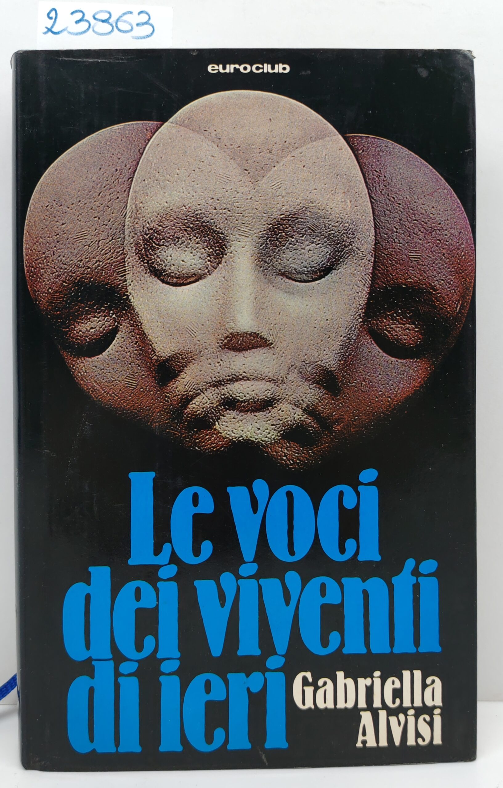Gabriella Alvisi, Le voci dei viventi di ieri, Euroclub, 1978