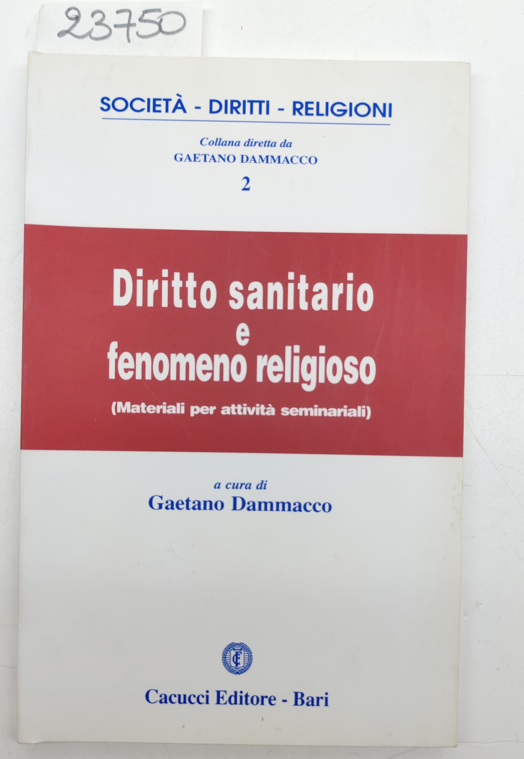 Gaetano Dammacco, Diritto sanitario e fenomeno religioso, Cacciucci 2005