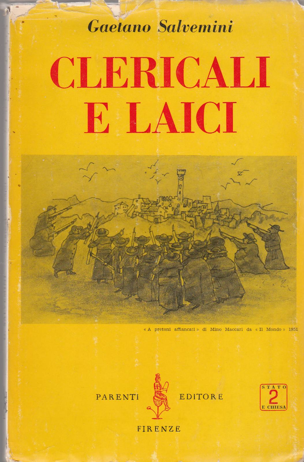 Gaetano Salvemini Clericali E Laici Parenti Edit. 1953-L4376