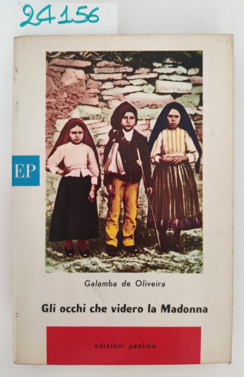 Galamba de Oliveira Gli occhi che videro la Madonna Paoline …