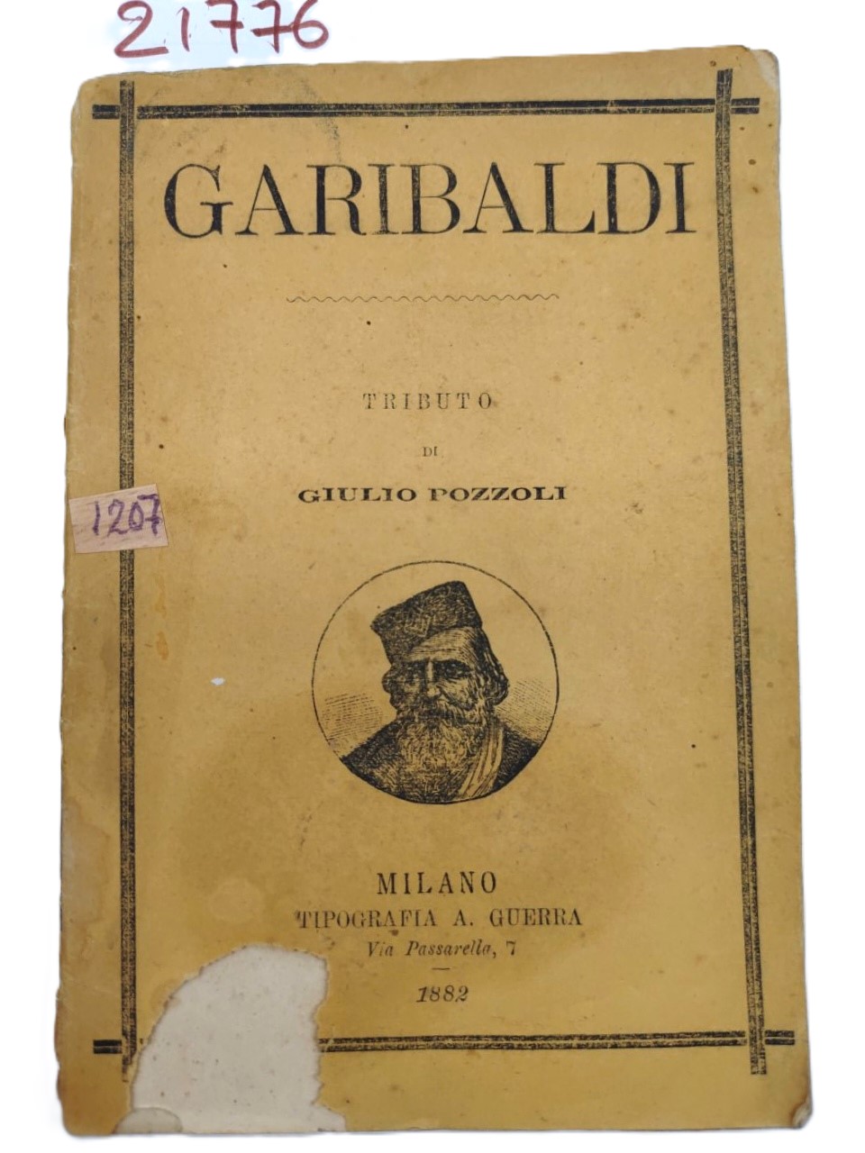 Garibaldi Tributo di Giulio Pozzoli Milano tipografia A. Guerra 1882