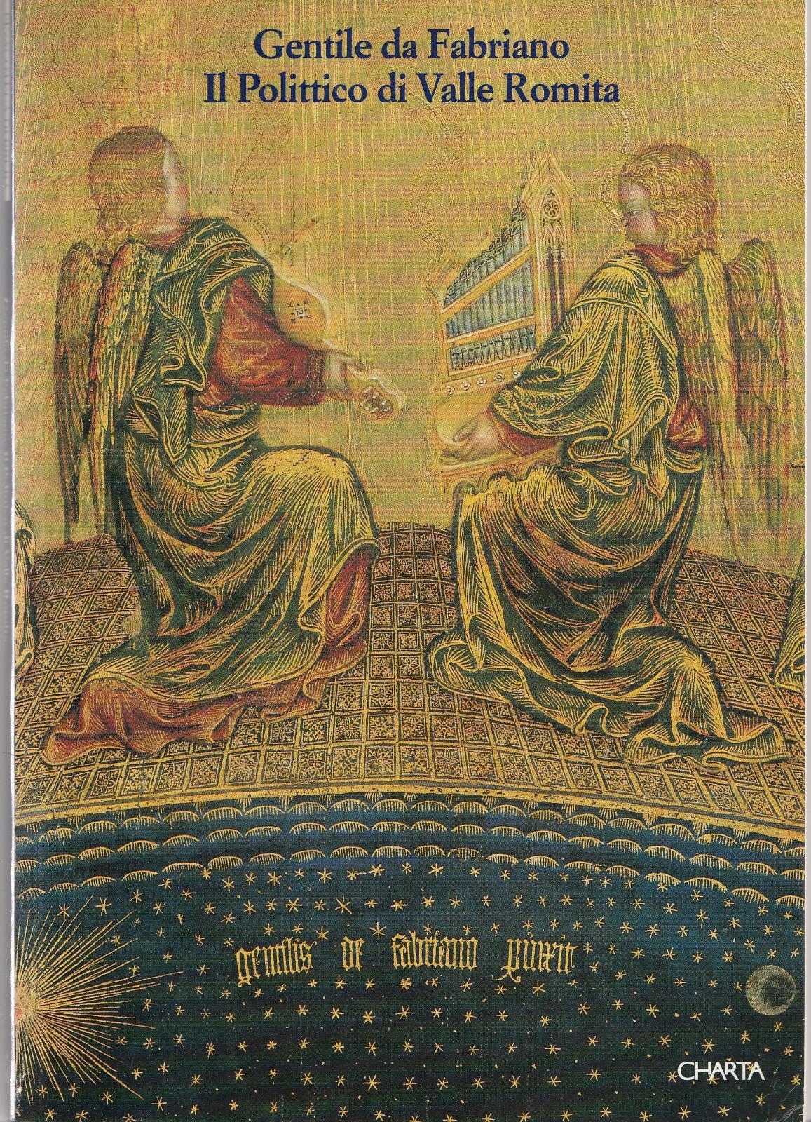 Gentile Da Fabriano. Il Polittico Di Valle Romita, Charta, Roma, …