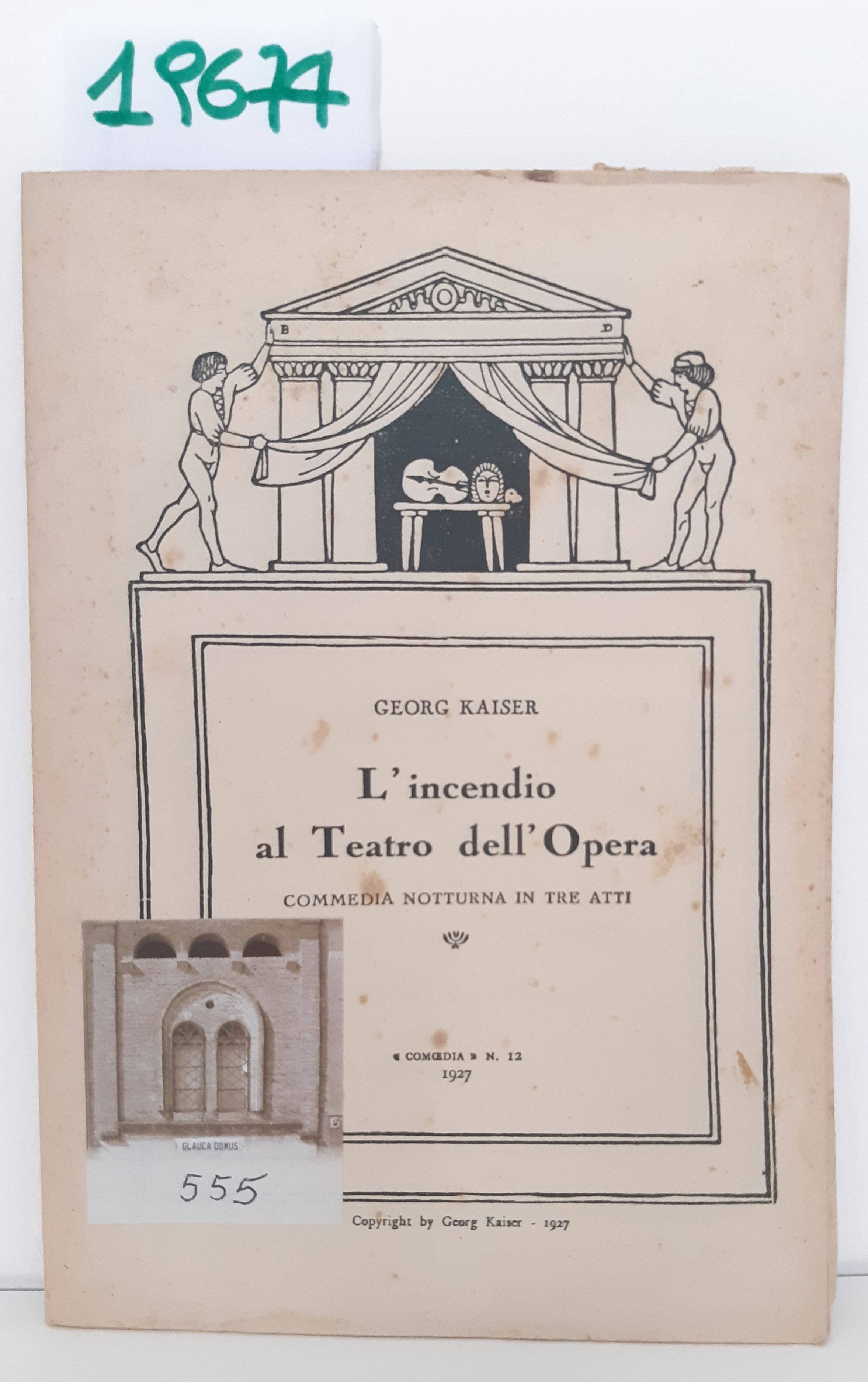 George Kaiser L'incendio al Teatro dell'Opera commedia notturna in tre …