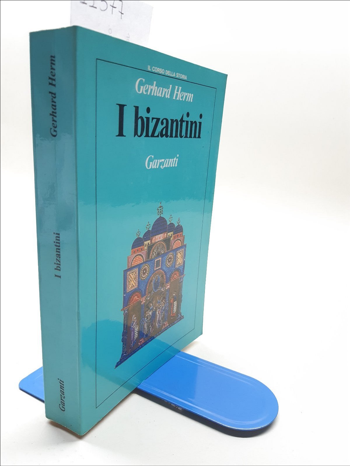 Gerhard Herm I Bizantini Garzanti 1987 1∞ edizione
