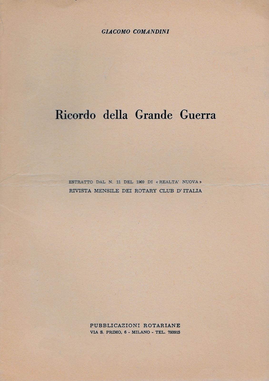 Giacomo Comandini Ricordo Della Grande Guerra Pubblicazioni Rotariane 1969-L4383