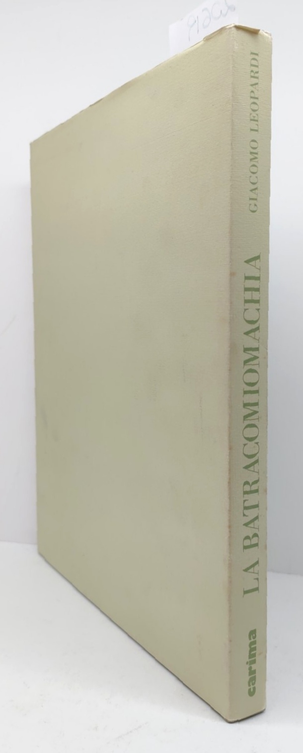 Giacomo Leopardi La Batracomiomachia Carima 1988