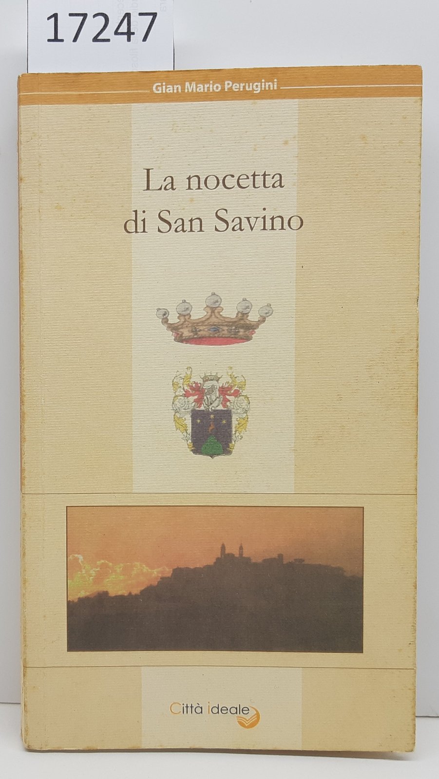 Gian Mario Perugini La nocetta di San Savino Citt‡ Ideale …