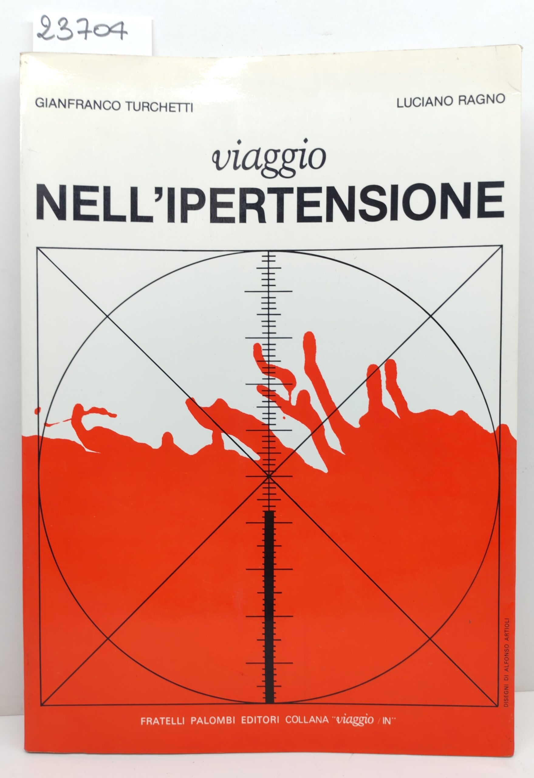 Gianfranco Turchetti Luciano Ragno Viaggio nell'ipertensione Palombi 1983