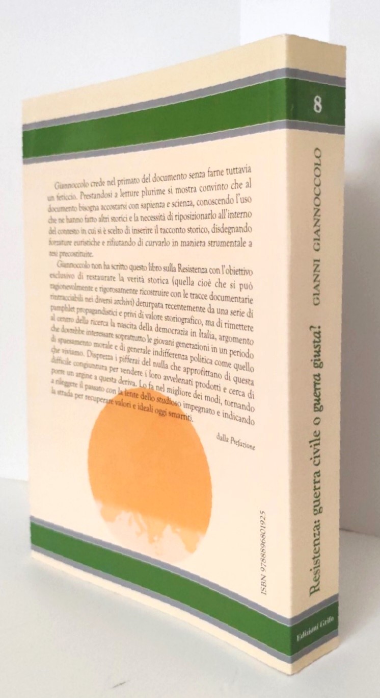 Gianni Giannoccolo La resistenza guerra civile o guerra giusta Grifo …