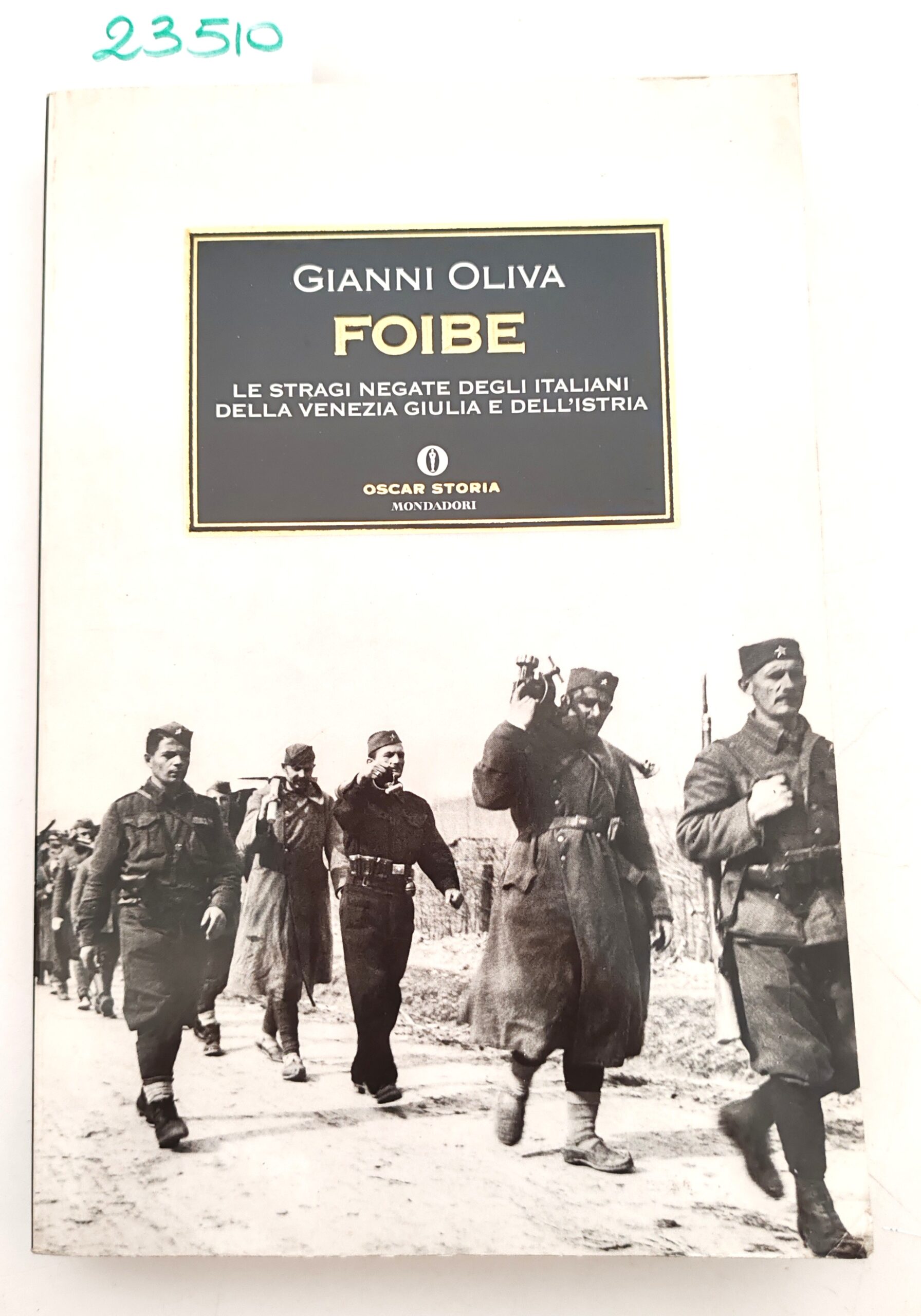 Gianni Oliva Foibe Oscar Mondadori storia 2003