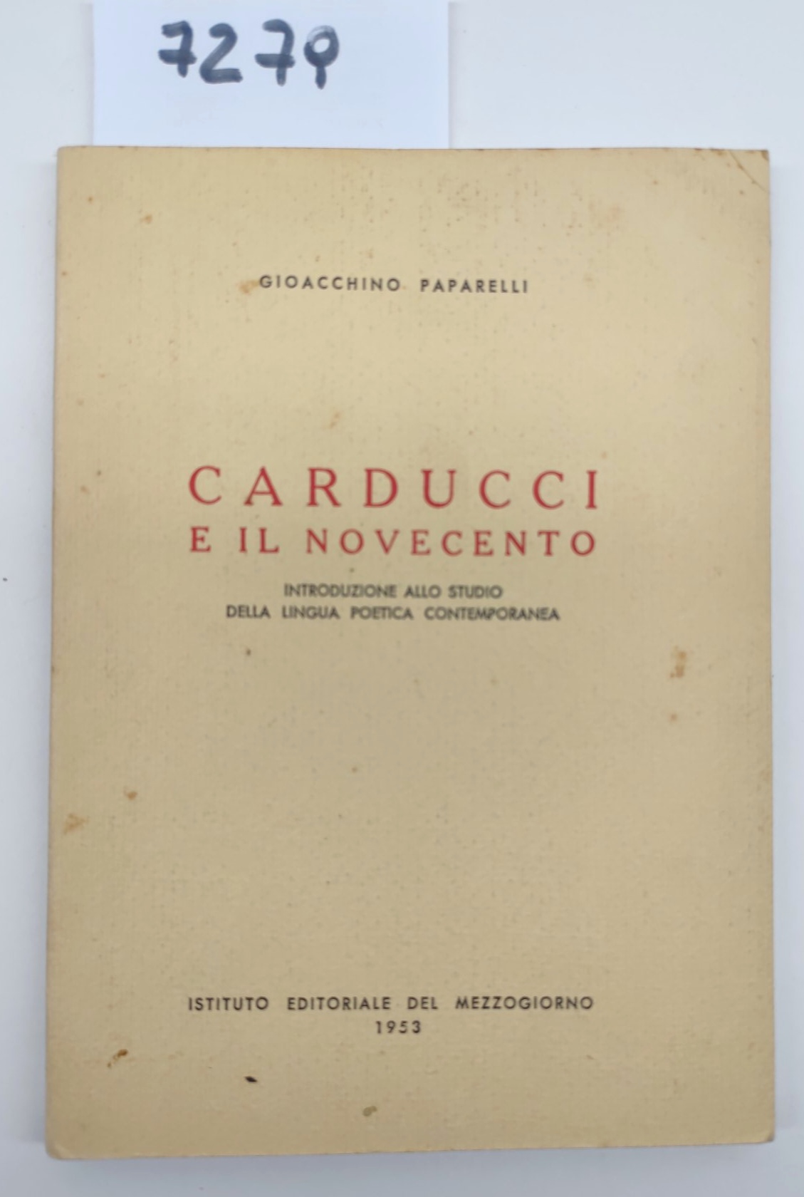 Gioacchino Paparelli Carducci e il Novecento Istituto editoriale del Mezzogiorno …
