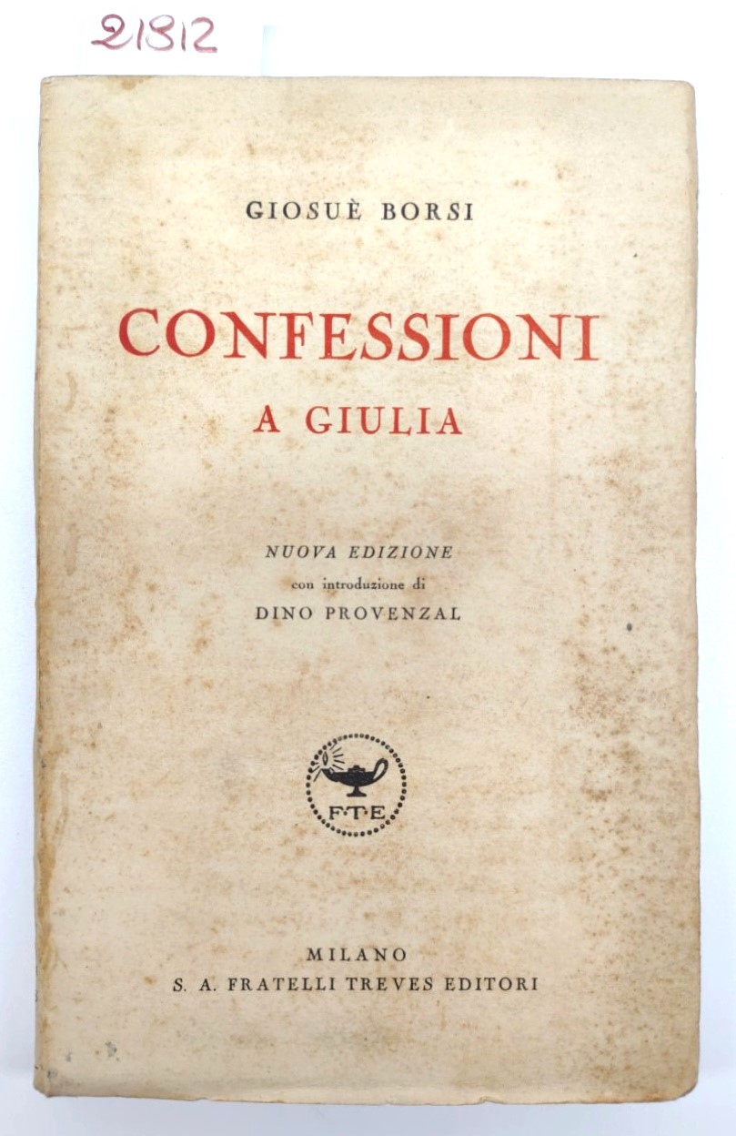 Giosuè Borsi Confessioni a Giulia nuova edizione Treves 1935