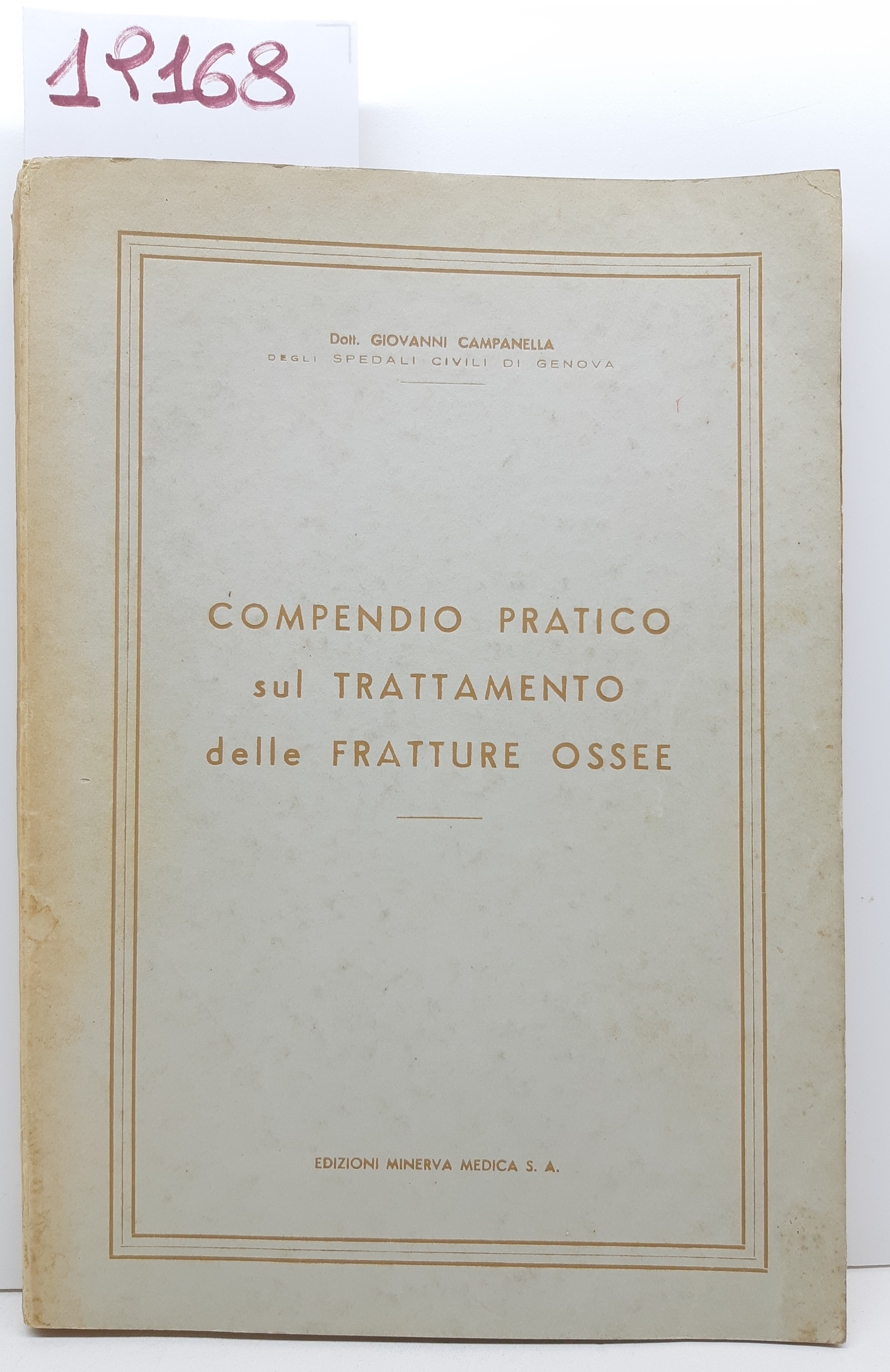 Giovanni Campanella Compendio pratico sul trattamento delle fratture ossee Minerva …