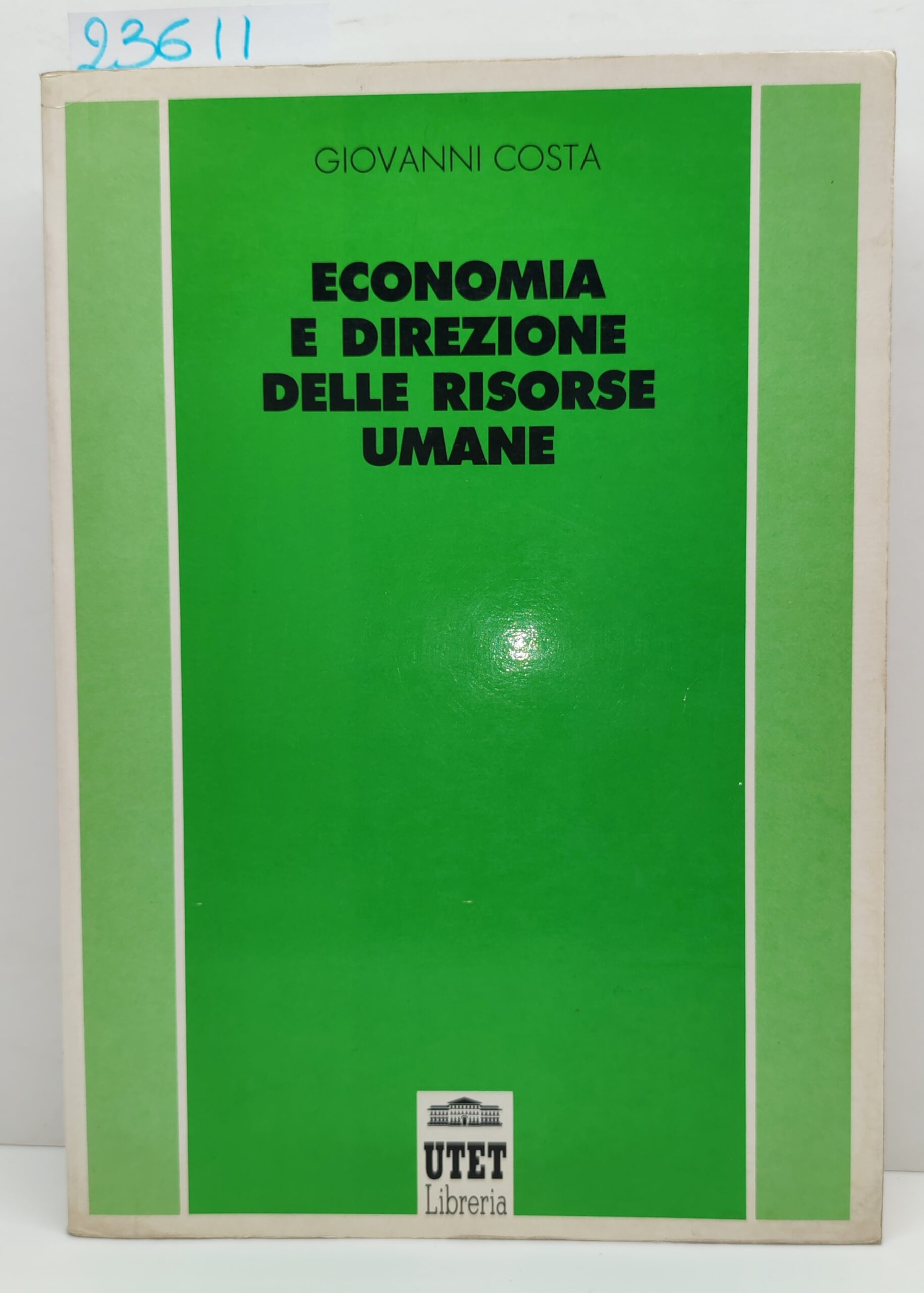 Giovanni Costa Economia e direzione delle risorse umane UTET 1996
