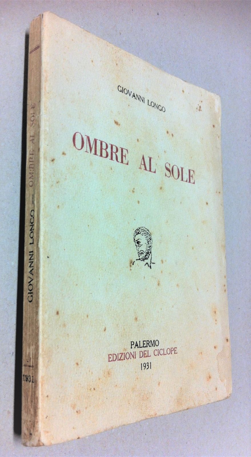 Giovanni Longo Ombre al sole Edizioni del Ciclope 1931