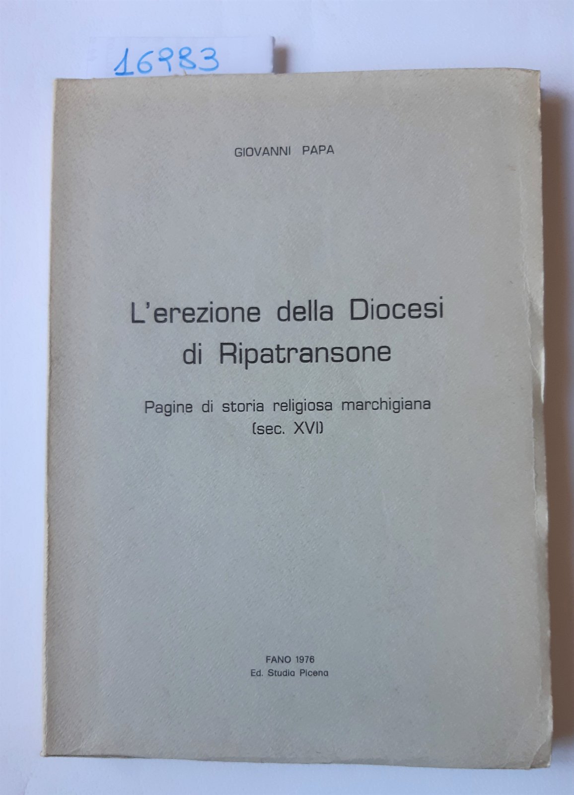 Giovanni Papa L'erezione della diocesi di Ripatransone Fano 1977