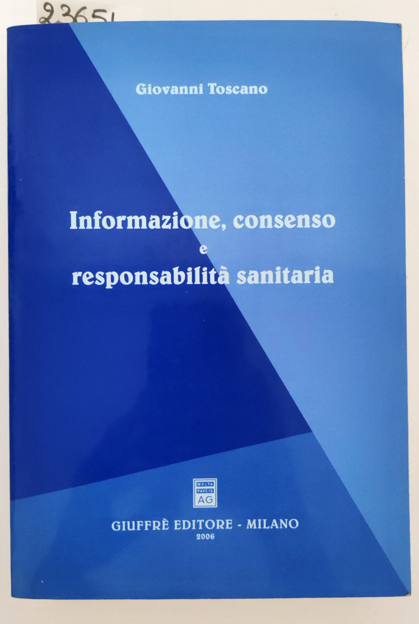 Giovanni Toscano Informazioni e consenso e responsabilità sanitaria Giuffrè editore …