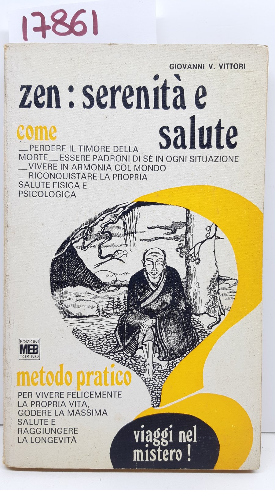 Giovanni Vittori Zen serenità e salute viaggi nel mistero MEB …