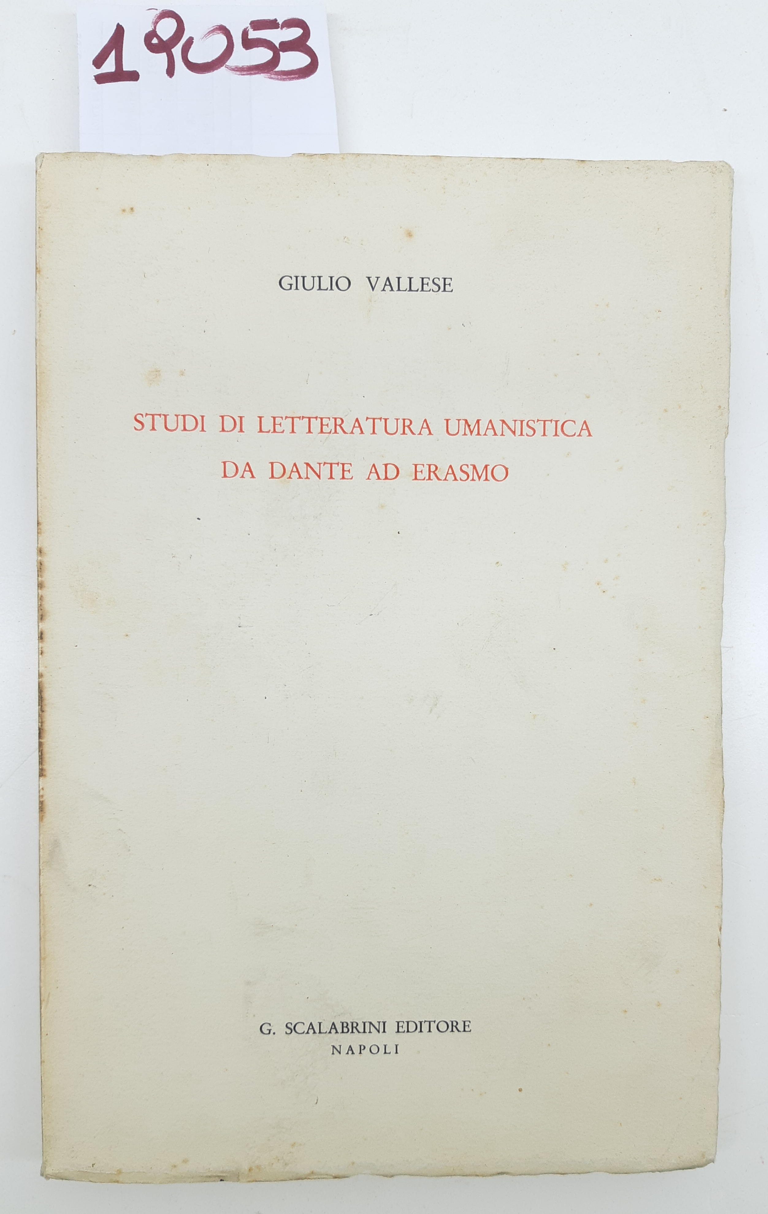 Giulio Vallese Studi di letteratura umanistica da Dante ad Erasmo …