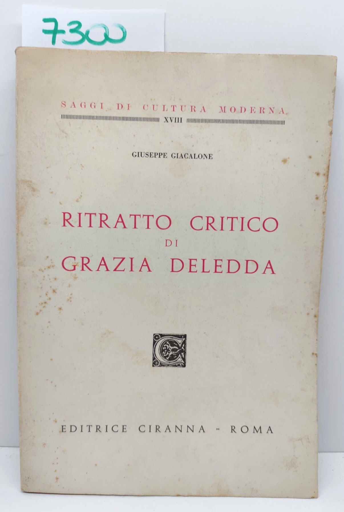 Giuseppe Giacalone Ritratto critico di Grazia Deledda Ciranna 1965